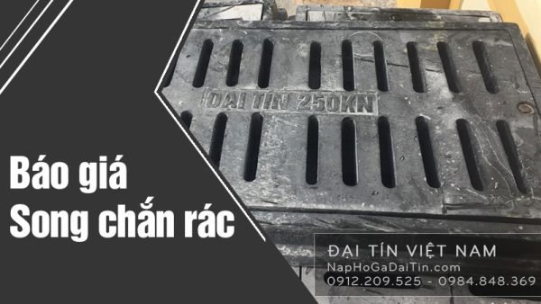 Báo giá Song chắn rác được làm từ Gang, Composite, Grating…