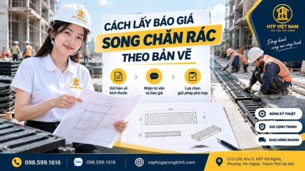 Cách lấy báo giá song chắn rác theo bản vẽ