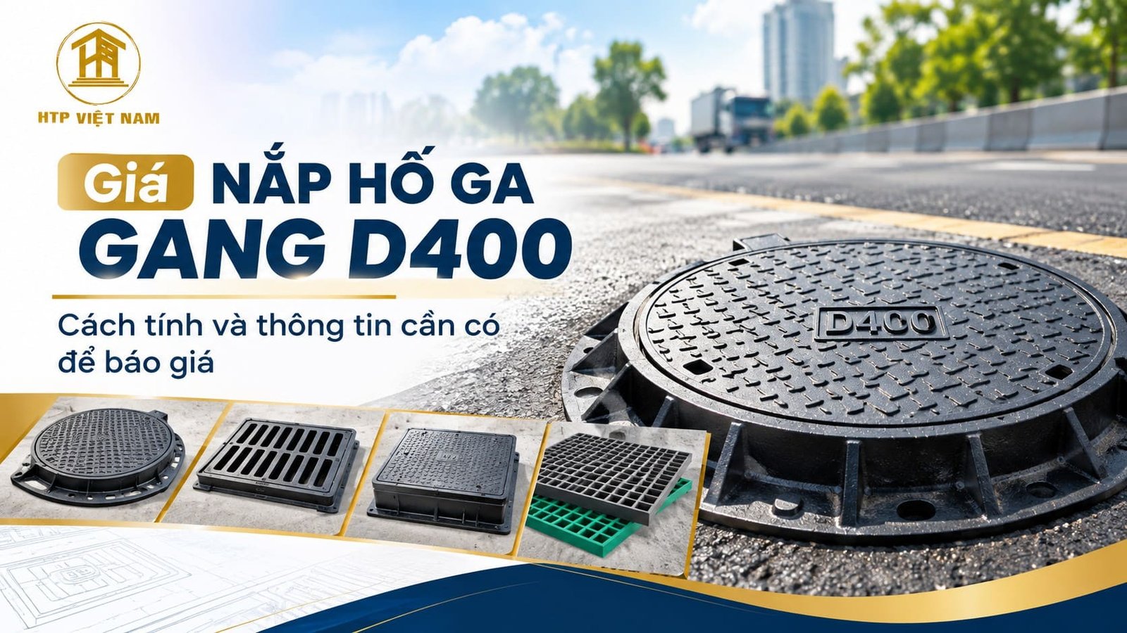 Giá Nắp Hố Ga Gang C250: Cách Tính & Yêu Cầu Báo Giá